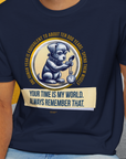 One Human Year = Ten Dog Years, Volume 2, Unisex T-Shirt-. For dog lovers and dog owners. Design by Dog Gang