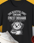This Beautiful Shirt Contains Finest Dog Hair Of Exclusive Quality, Volume 1, Unisex T-Shirt-Black-humorvolles Hundeshirt, lustiger Spruch mit Hund, Design by Dog Gang
