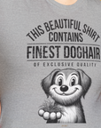 This Beautiful Shirt Contains Finest Dog Hair Of Exclusive Quality, Volume 1, Unisex T-Shirt-bequemes Shirt mit lustigem Spruch für Hundebesitzer, Design by Dog Gang