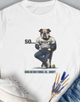 So... Woof? Volume 1, Women's T-Shirt-White. For dog lovers and dog owners. Design by Dog Gang