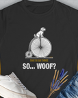 So... Woof? Volume 3, Women's T-Shirt-Black. A perfect gift for dog lovers and dog owners. Design by Dog Gang